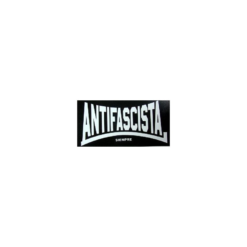 Adhesivo Antifascista Siempre
