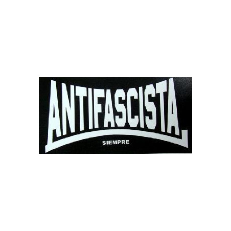 Adhesivo Antifascista Siempre