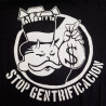 Stop gentrification T-shirt