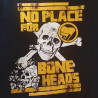 Camiseta No place for boneheads