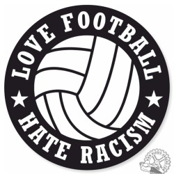 Love Football Hate Racism...