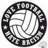 Adhesivo vinilo Love Football Hate Racism