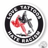 Love Tattoos Hate Racism Vinyl Adhesive