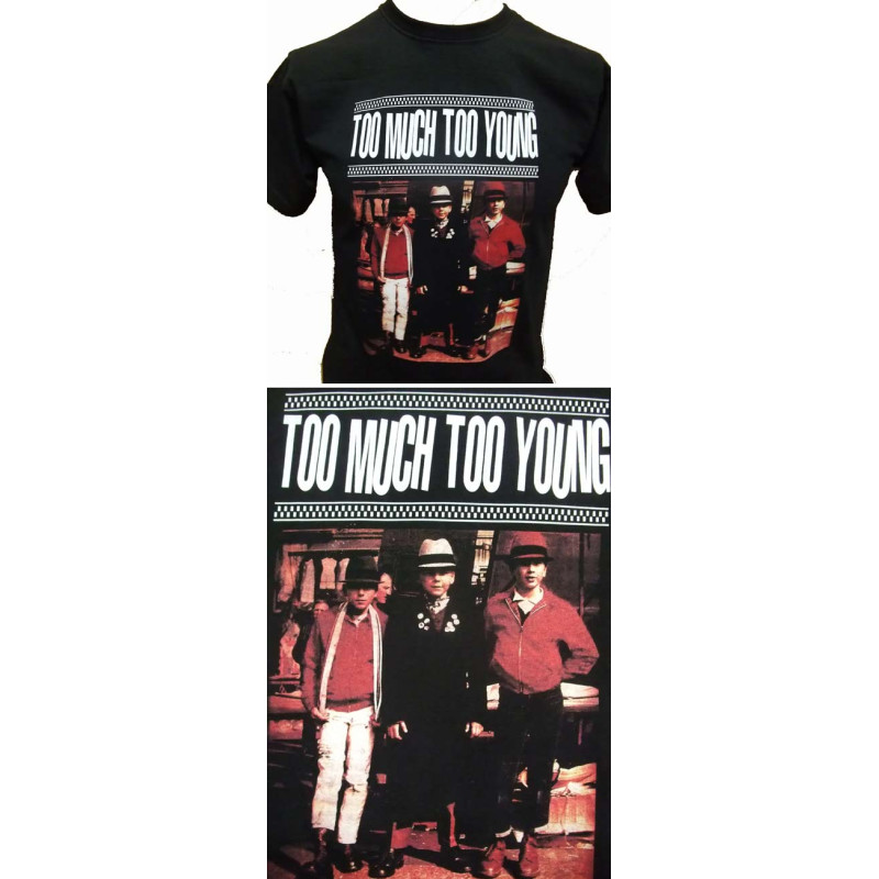 Too Much Too Young T-shirt