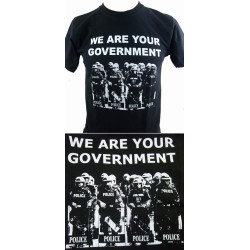 T-shirt We are your Government